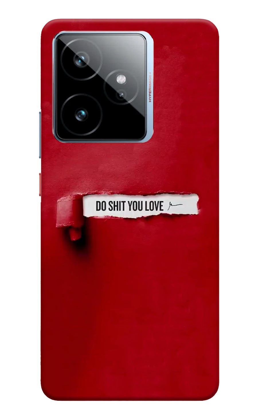 Do Shit You Love Realme GT 7 Back Cover, Hard case