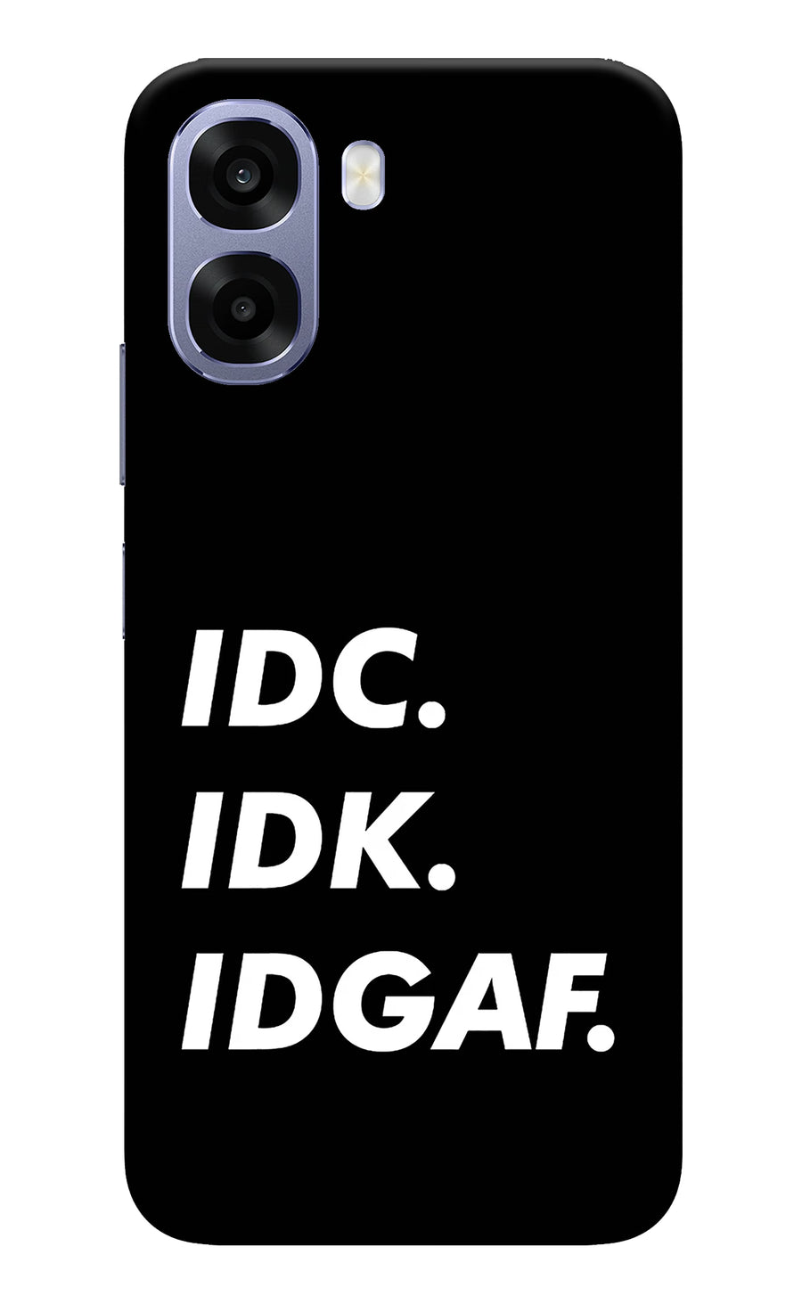 Idc Idk Idgaf Oppo A6 5G Back Cover, Hard case
