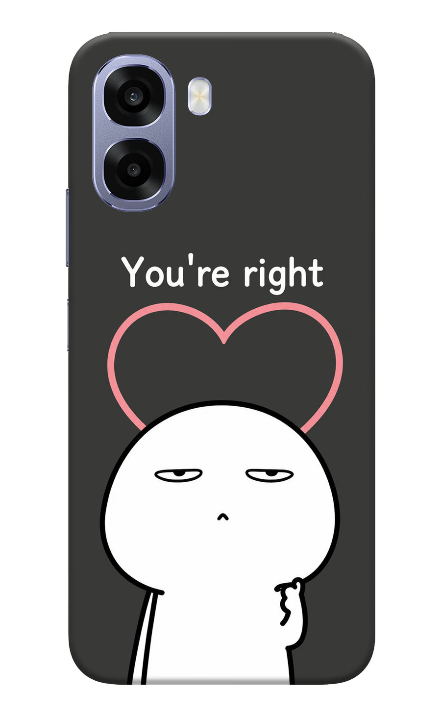 You're Right Oppo A6 5G Back Cover, Hard case