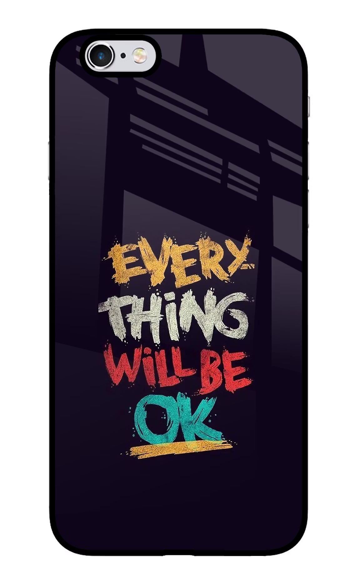 Everything Will Be Ok iPhone 6/6s Glass Case Back Cover by Casekaro