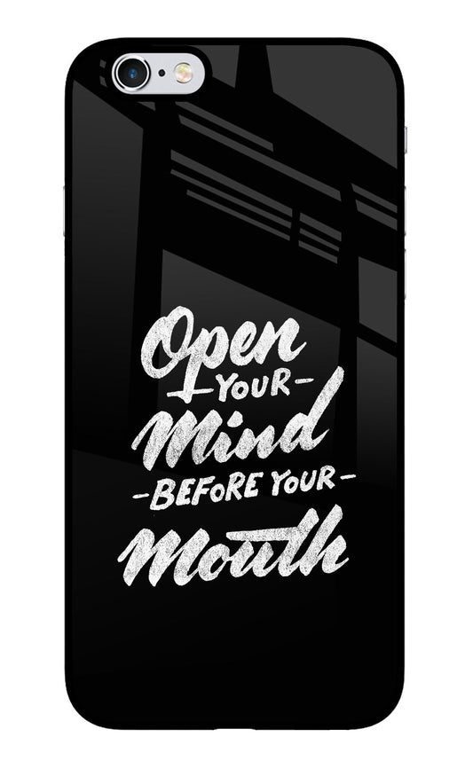 Open Your Mind Before Your Mouth iPhone 6/6s Glass Case