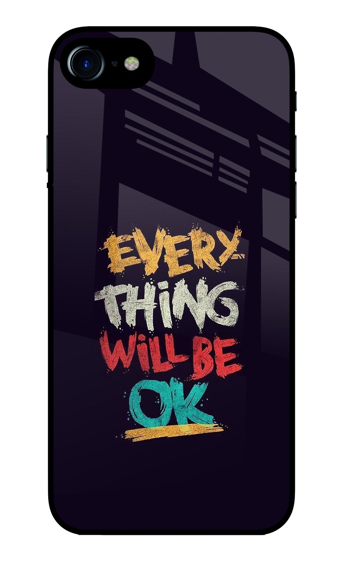 Everything Will Be Ok iPhone 7/7s Back Cover