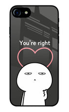 You're Right iPhone 7/7s Glass Case