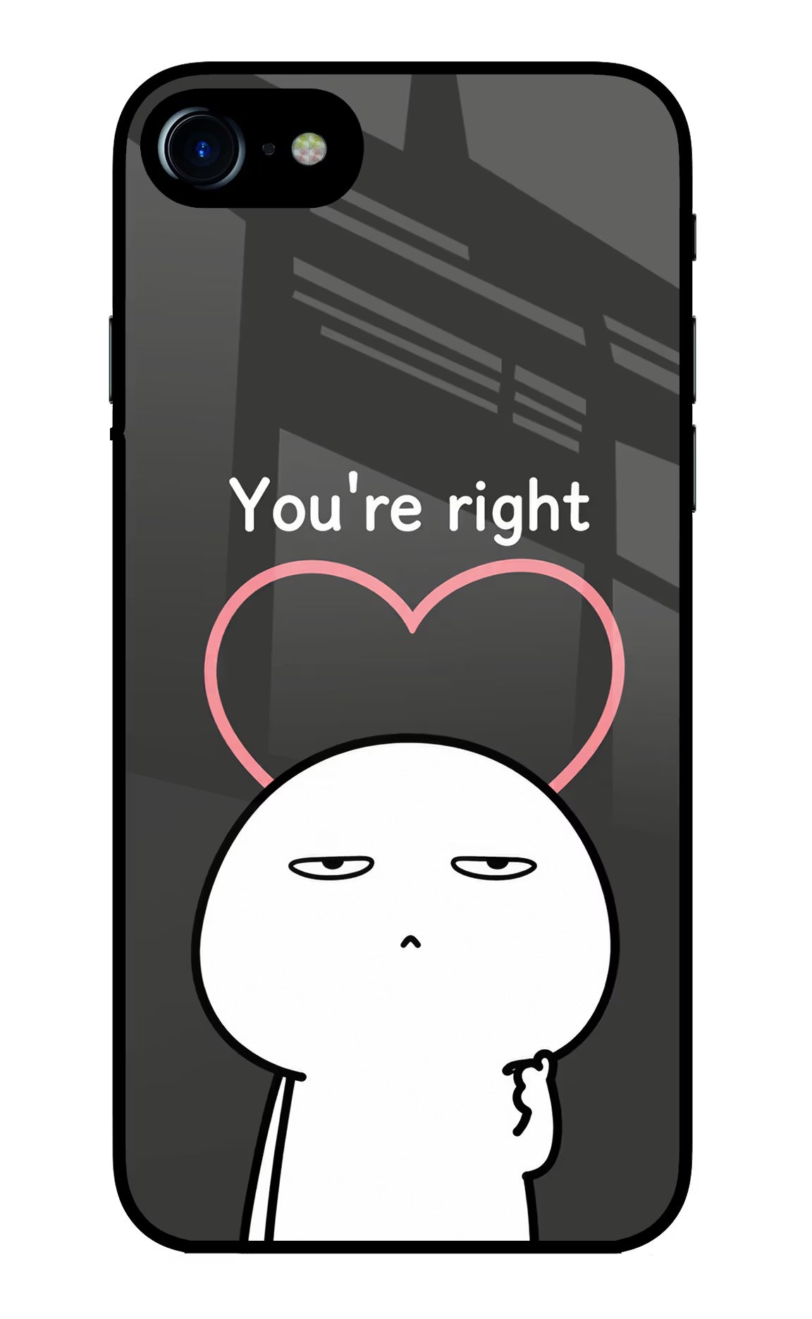 You're Right iPhone 7/7s Glass Case