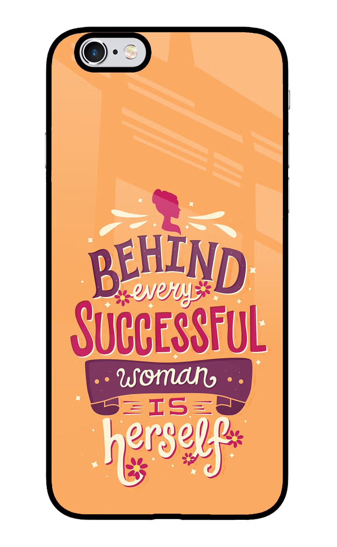 Behind Every Successful Woman There Is Herself iPhone 6 Plus/6s Plus Glass Case Back Cover by Casekaro