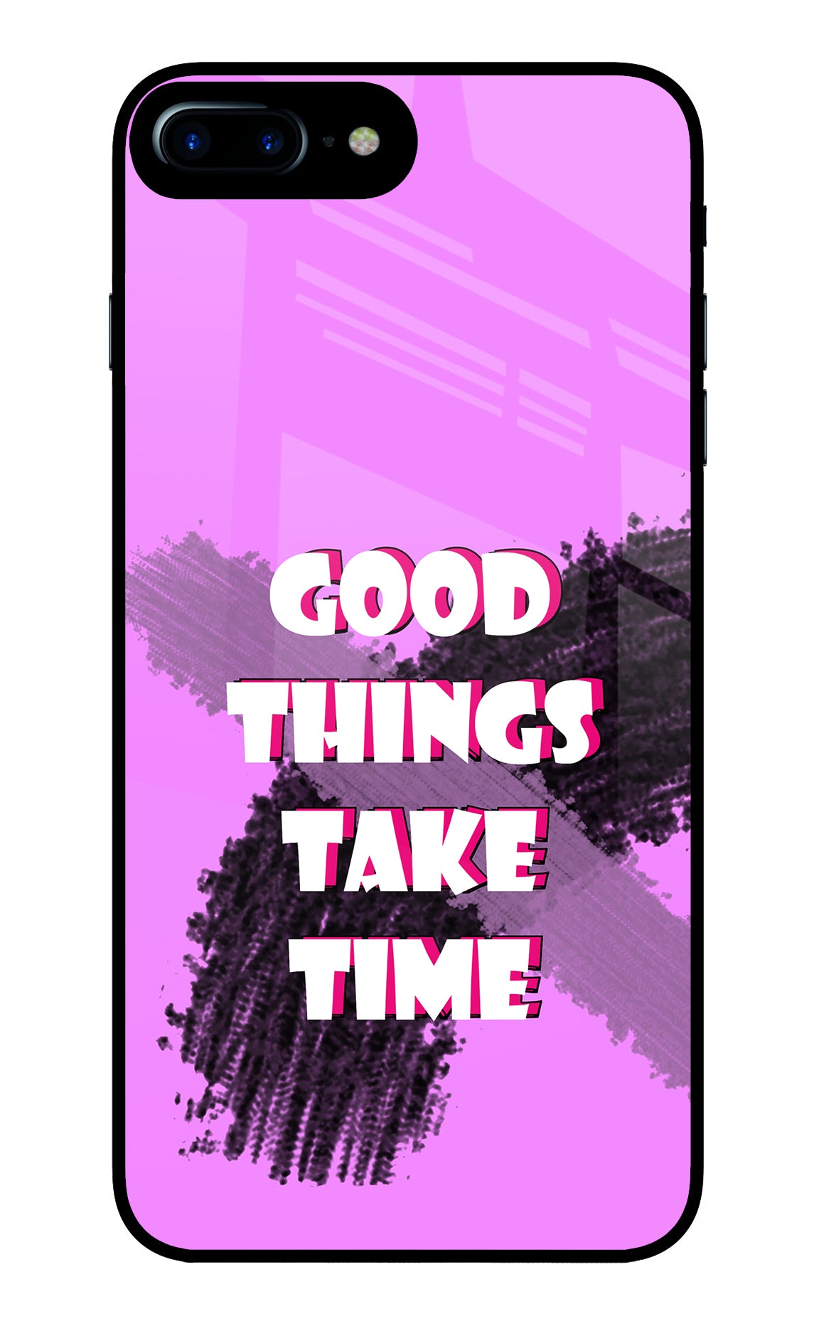 Good Things Take Time iPhone 7 Plus Back Cover