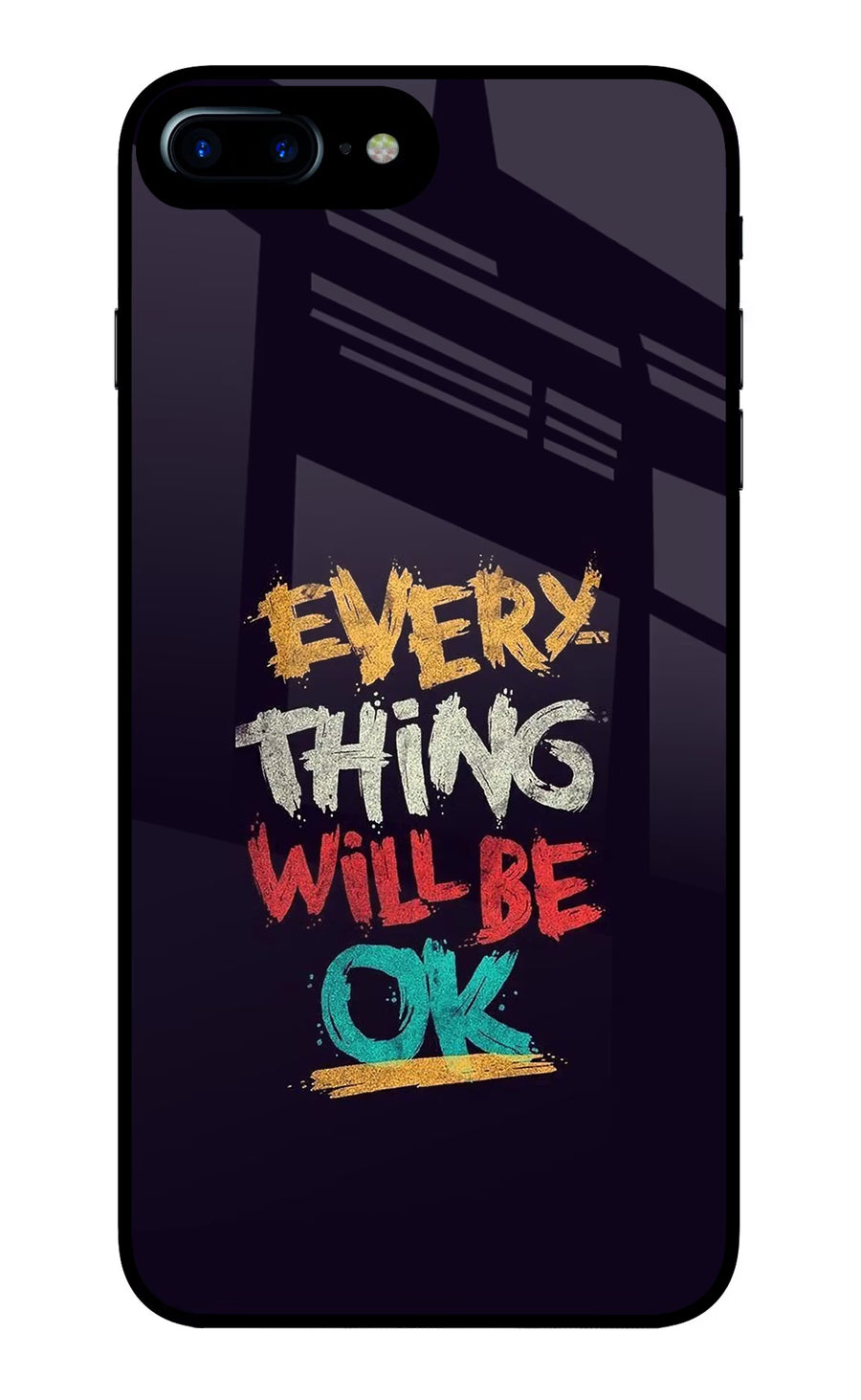 Everything Will Be Ok iPhone 8 Plus Back Cover, Glass case