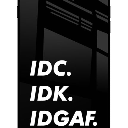 Idc Idk Idgaf iPhone 8 Plus Glass Case Back Cover by Casekaro