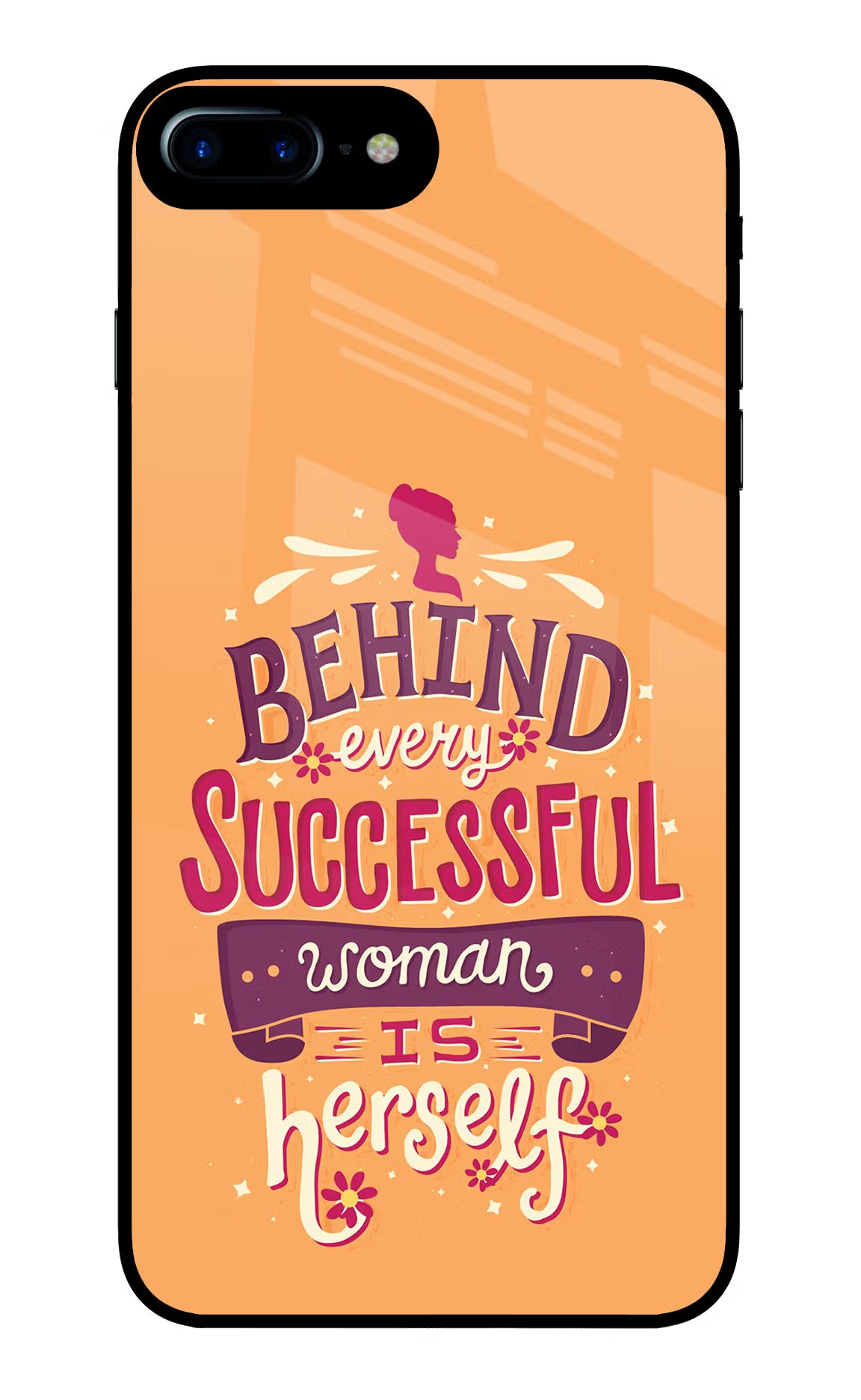 Behind Every Successful Woman There Is Herself iPhone 8 Plus Glass Case Back Cover by Casekaro