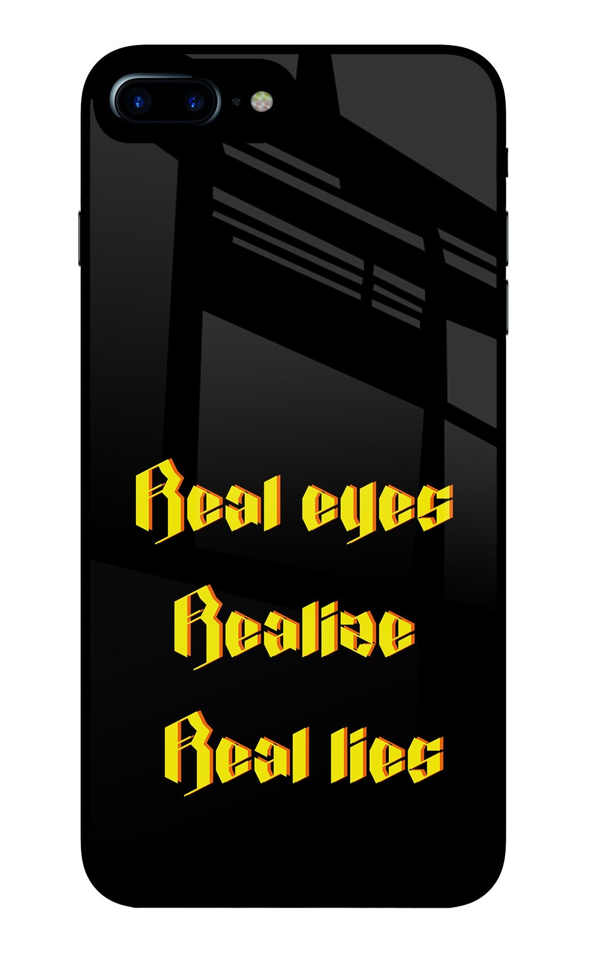 Real Eyes Realize Real Lies iPhone 8 Plus Glass Case