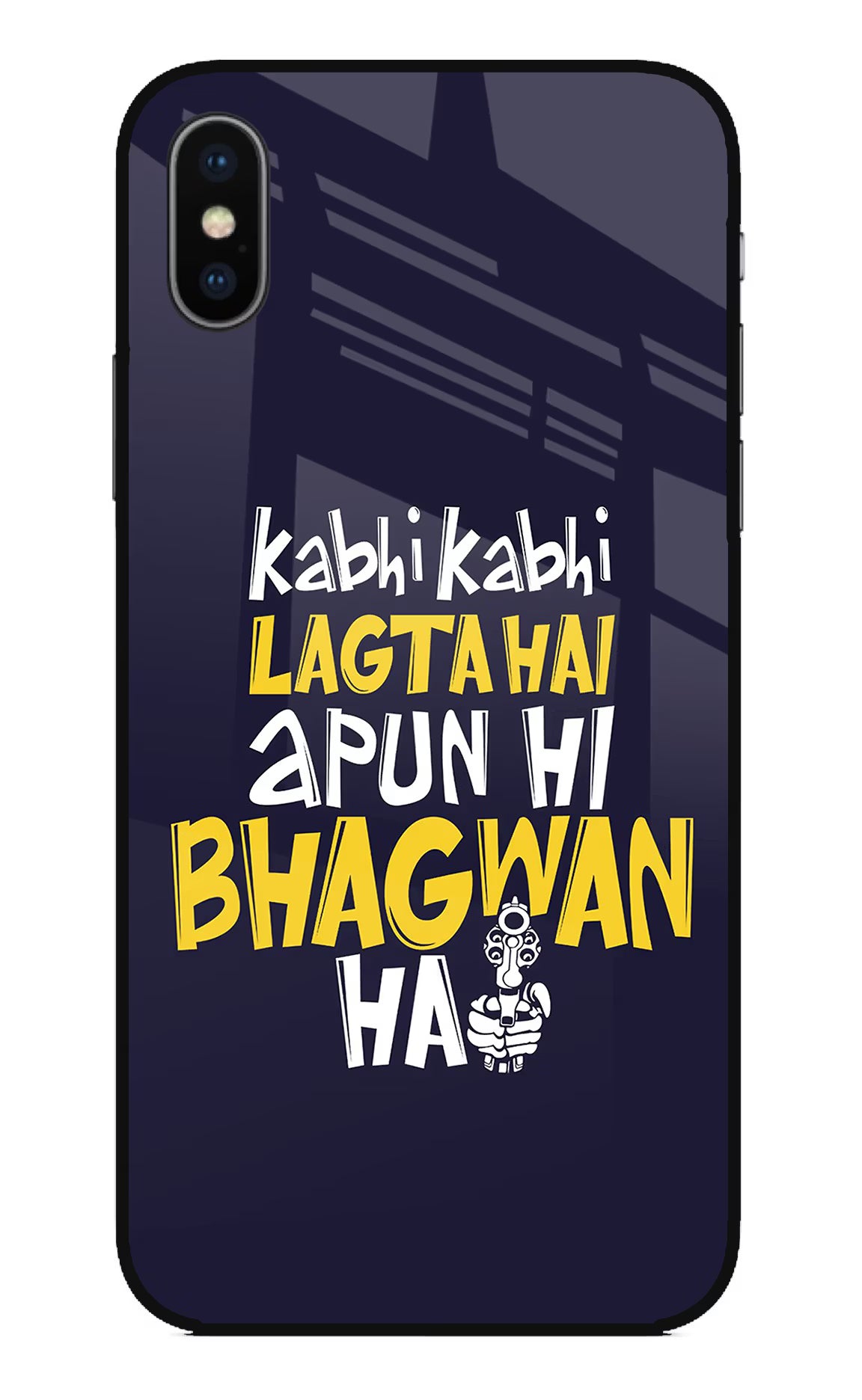 Kabhi Kabhi Lagta Hai Apun Hi Bhagwan Hai iPhone X Glass Case Back Cover by Casekaro