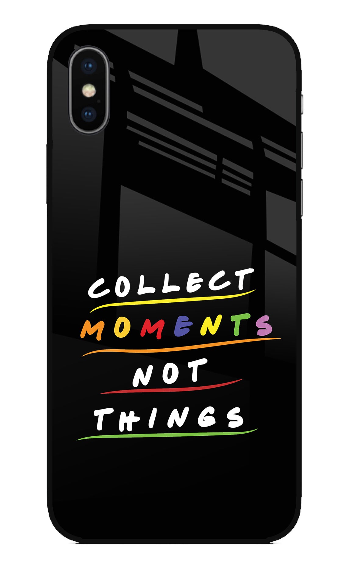 Collect Moments Not Things iPhone X Back Cover