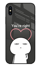 You're Right iPhone X Glass Case