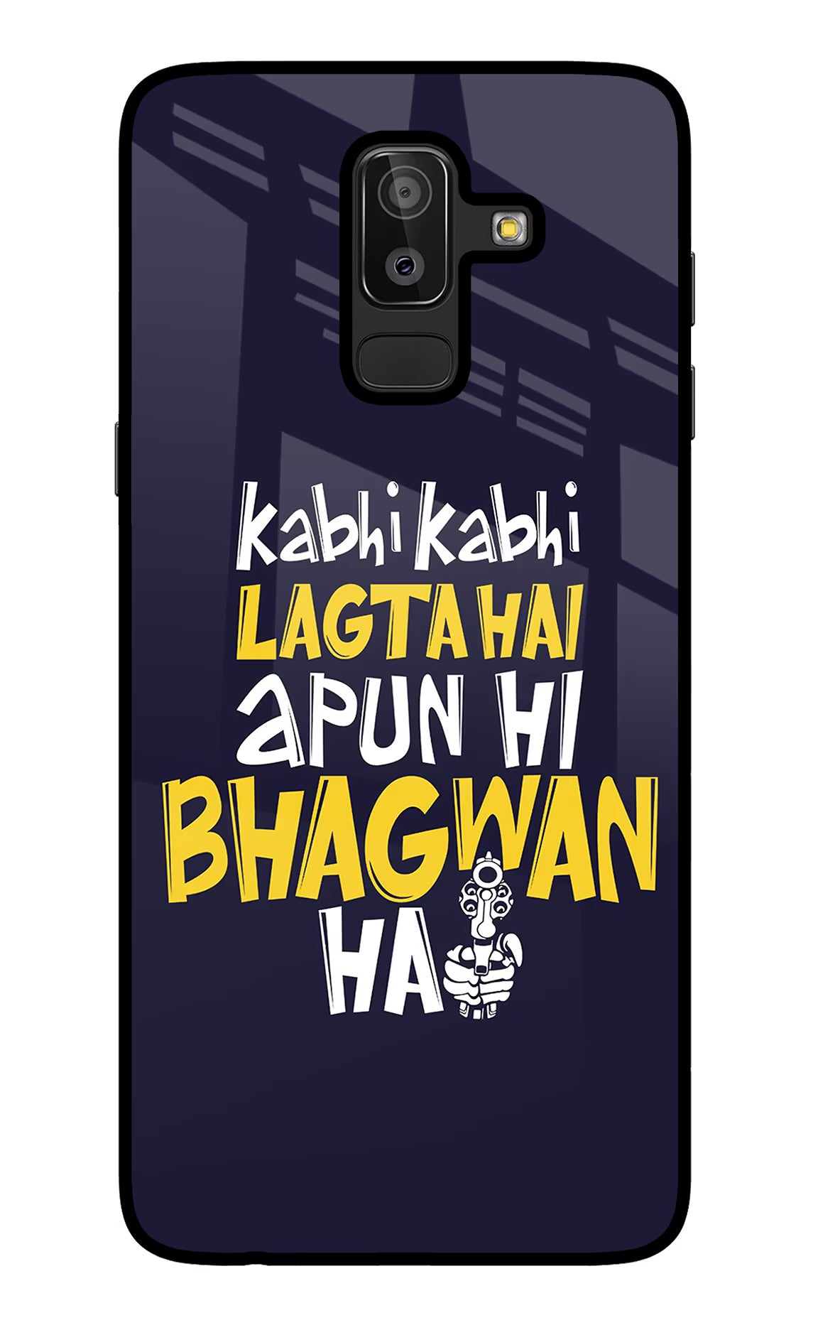 Kabhi Kabhi Lagta Hai Apun Hi Bhagwan Hai Samsung J8 Glass Case Back Cover by Casekaro