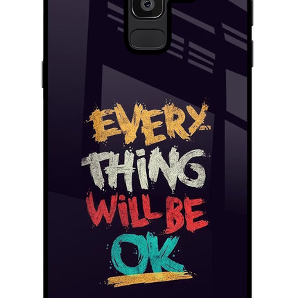 Everything Will Be Ok Samsung J8 Glass Case Back Cover by Casekaro