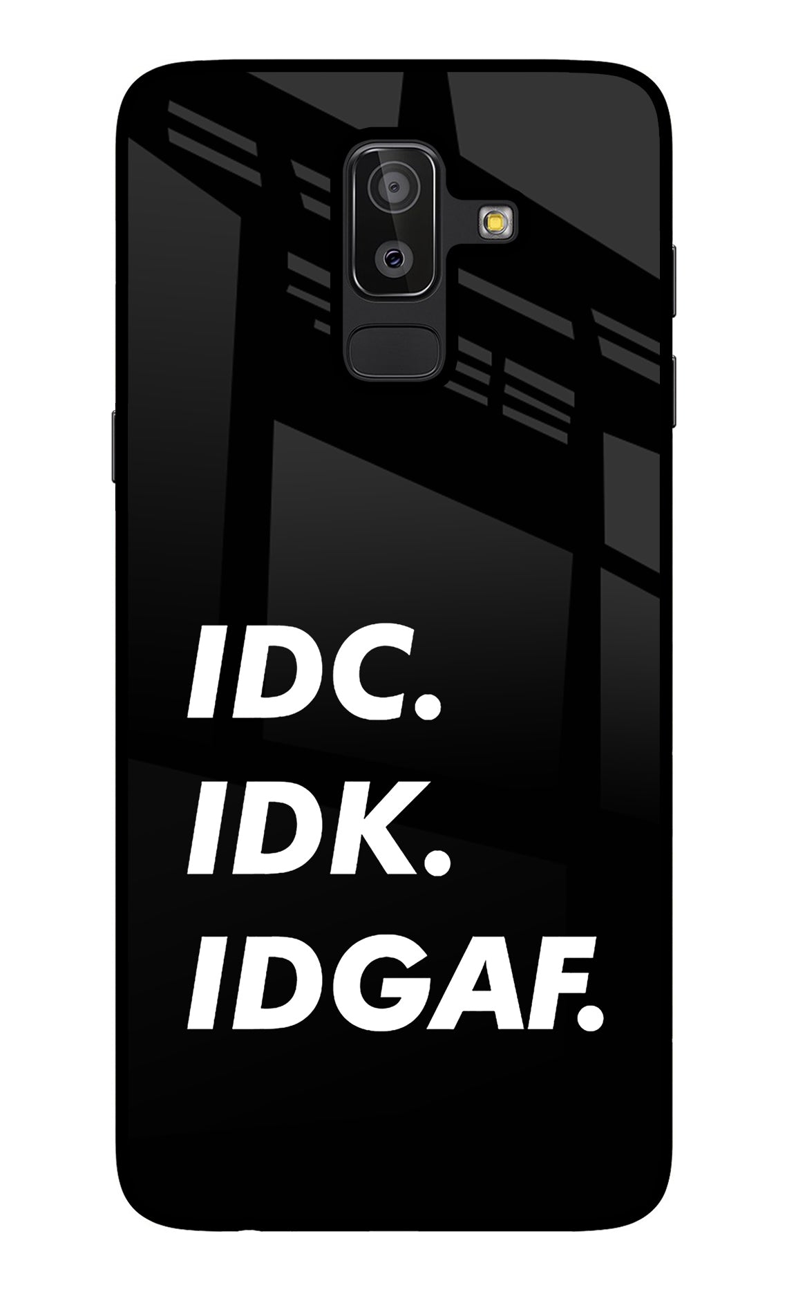 Idc Idk Idgaf Samsung J8 Back Cover