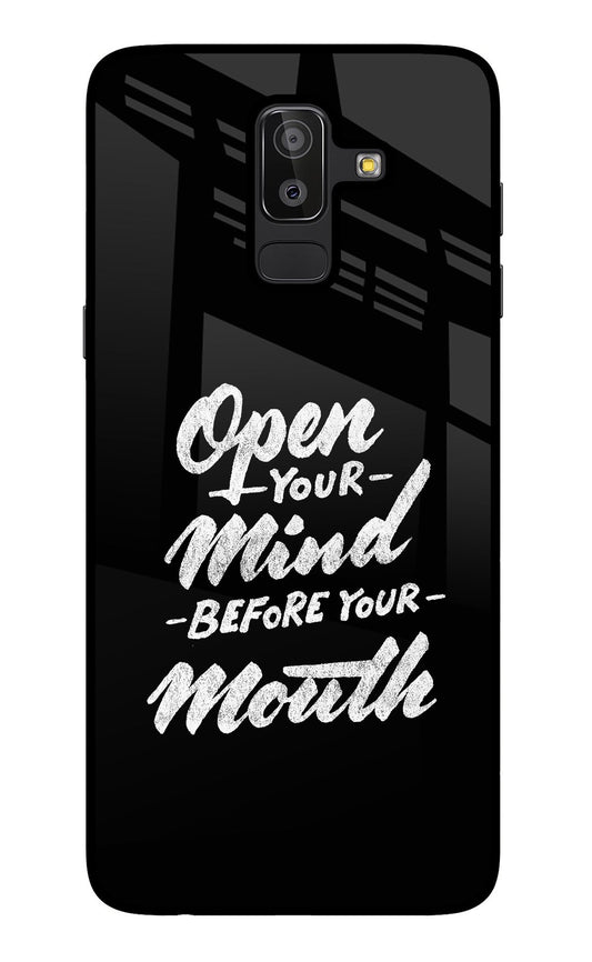 Open Your Mind Before Your Mouth Samsung J8 Glass Case