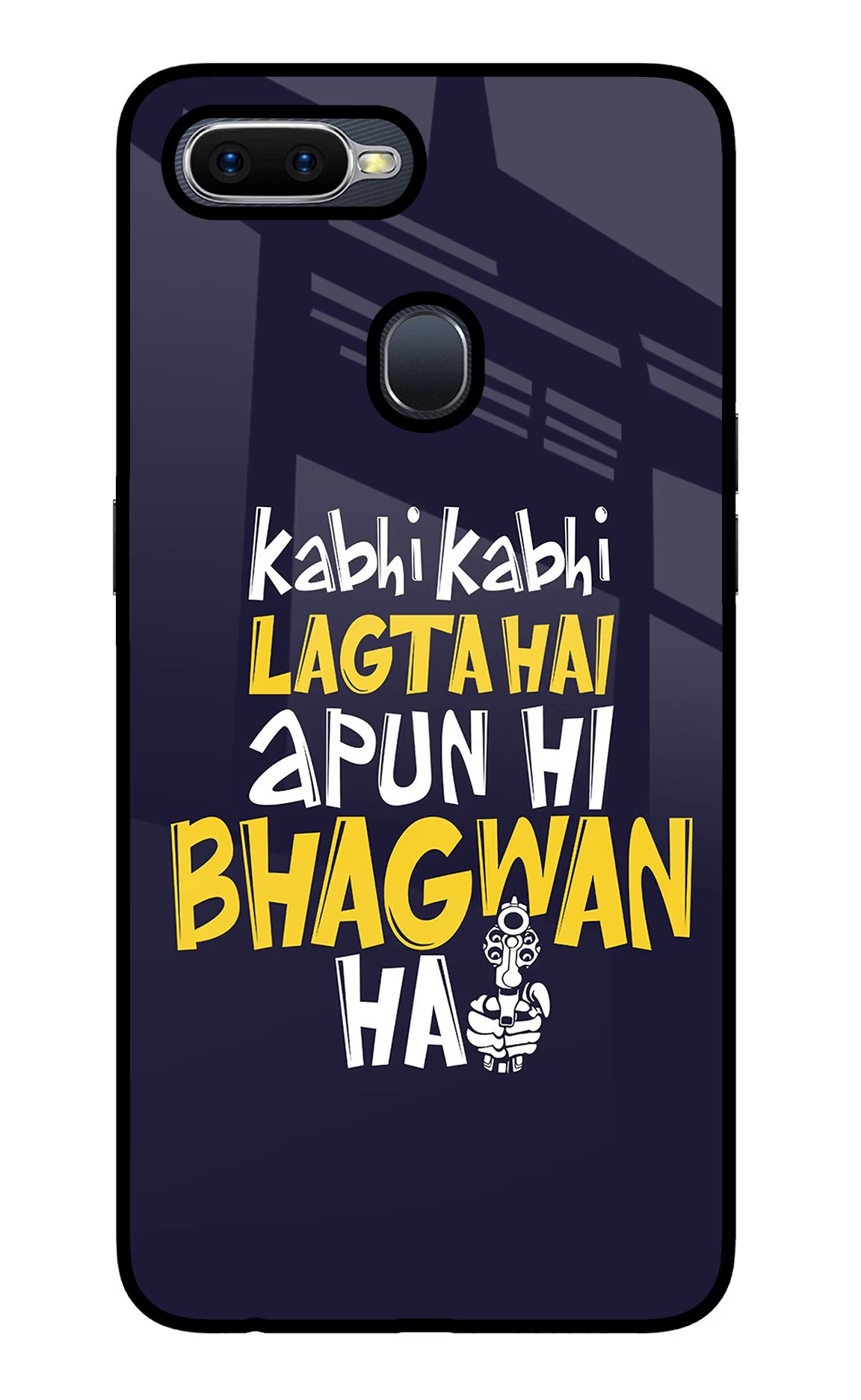 Kabhi Kabhi Lagta Hai Apun Hi Bhagwan Hai Oppo F9/F9 Pro Glass Case Back Cover by Casekaro