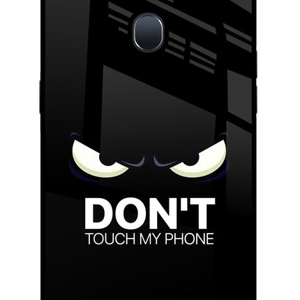 Don'T Touch My Phone Oppo F9/F9 Pro Glass Case Back Cover by Casekaro
