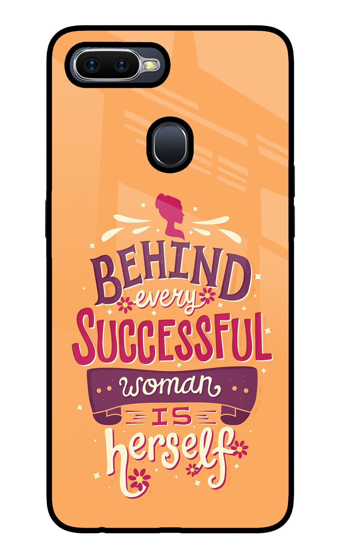 Behind Every Successful Woman There Is Herself Oppo F9/F9 Pro Glass Case