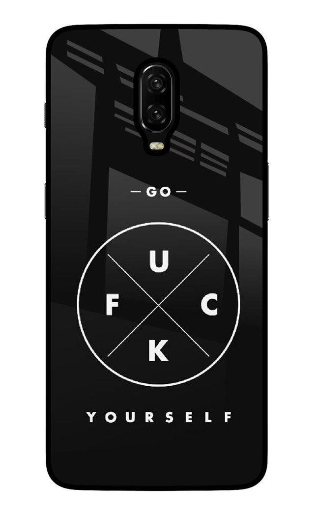 Go Fuck Yourself Oneplus 6T Glass Case Back Cover by Casekaro
