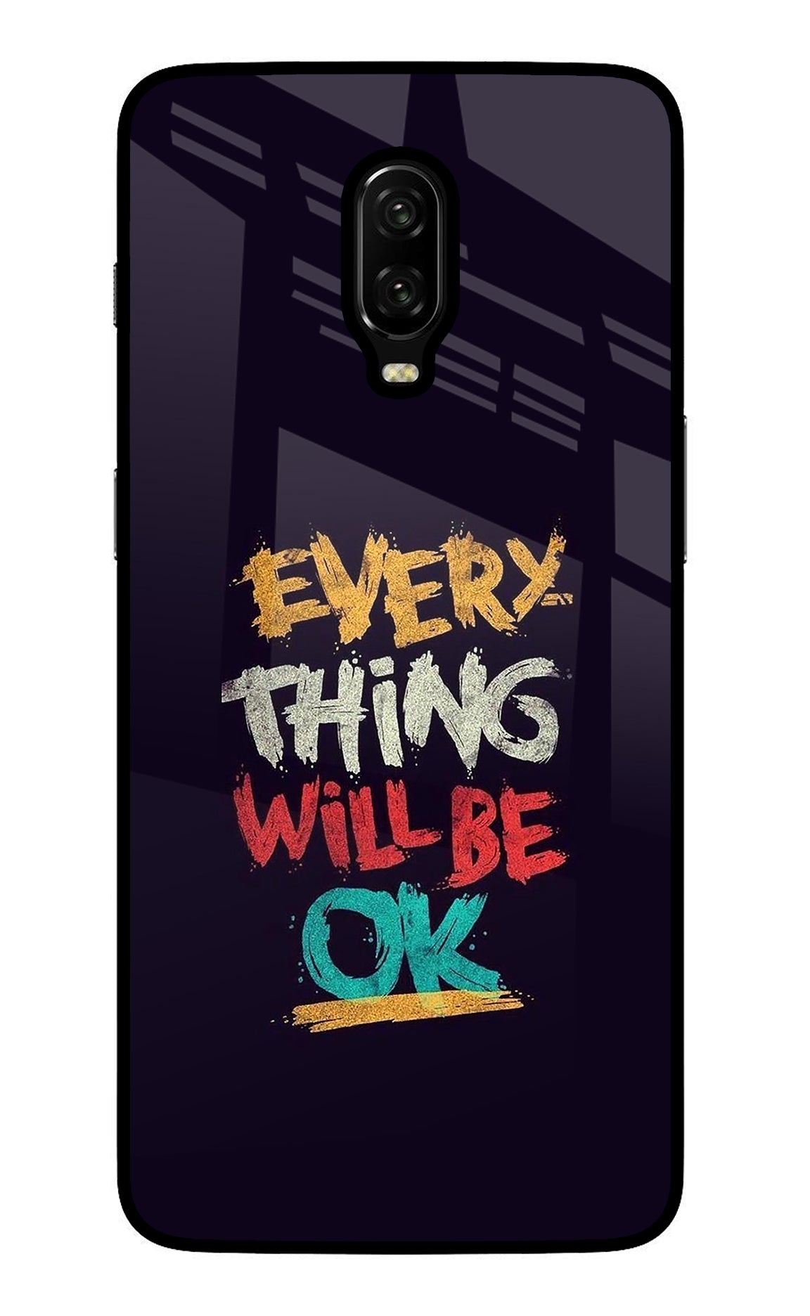 Everything Will Be Ok Oneplus 6T Glass Case