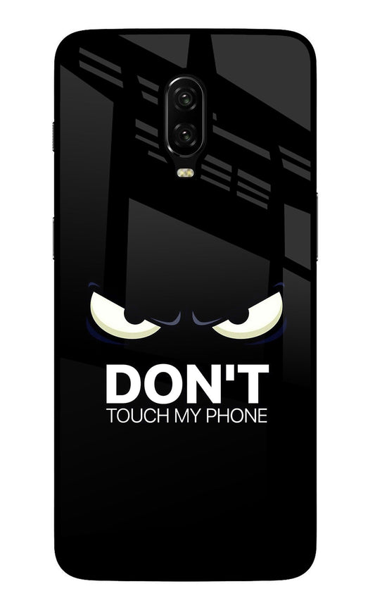 Don'T Touch My Phone Oneplus 6T Glass Case