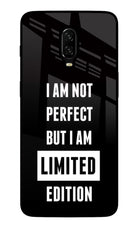 I Am Not Perfect But I Am Limited Edition Oneplus 6T Glass Case