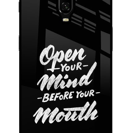 Open Your Mind Before Your Mouth Oneplus 6T Glass Case