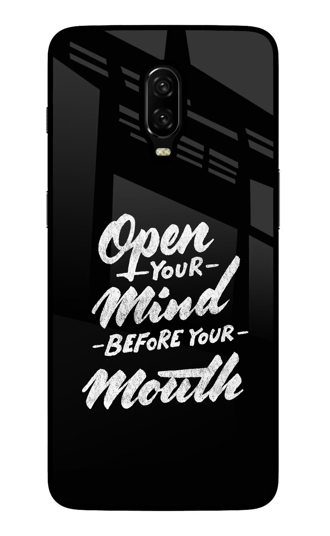 Open Your Mind Before Your Mouth Oneplus 6T Glass Case Back Cover by Casekaro