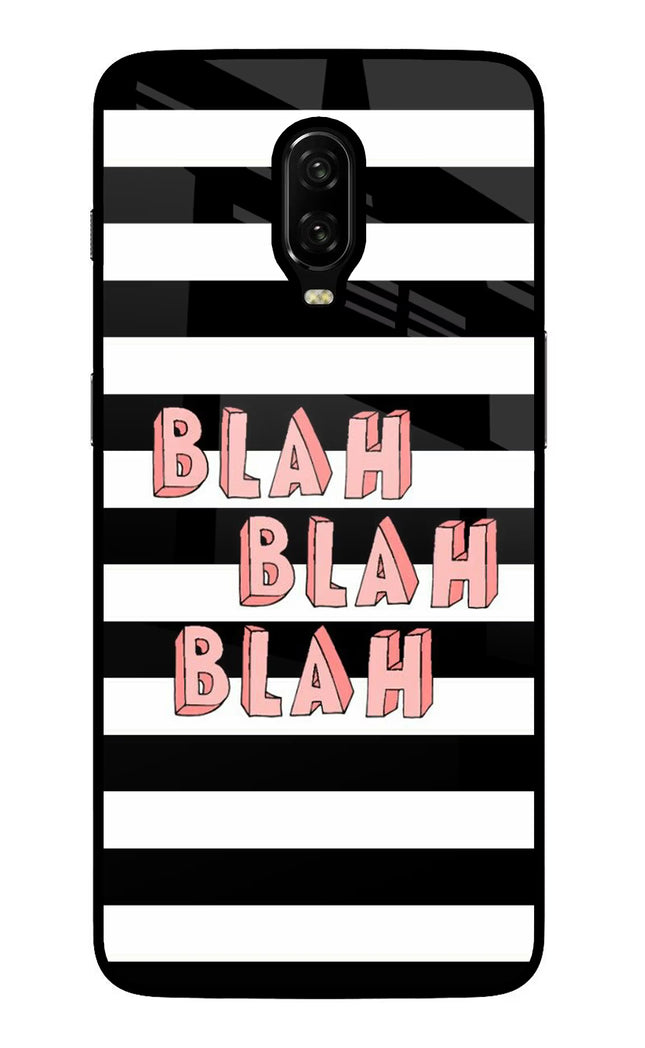 Blah Blah Blah Oneplus 6T Glass Case
