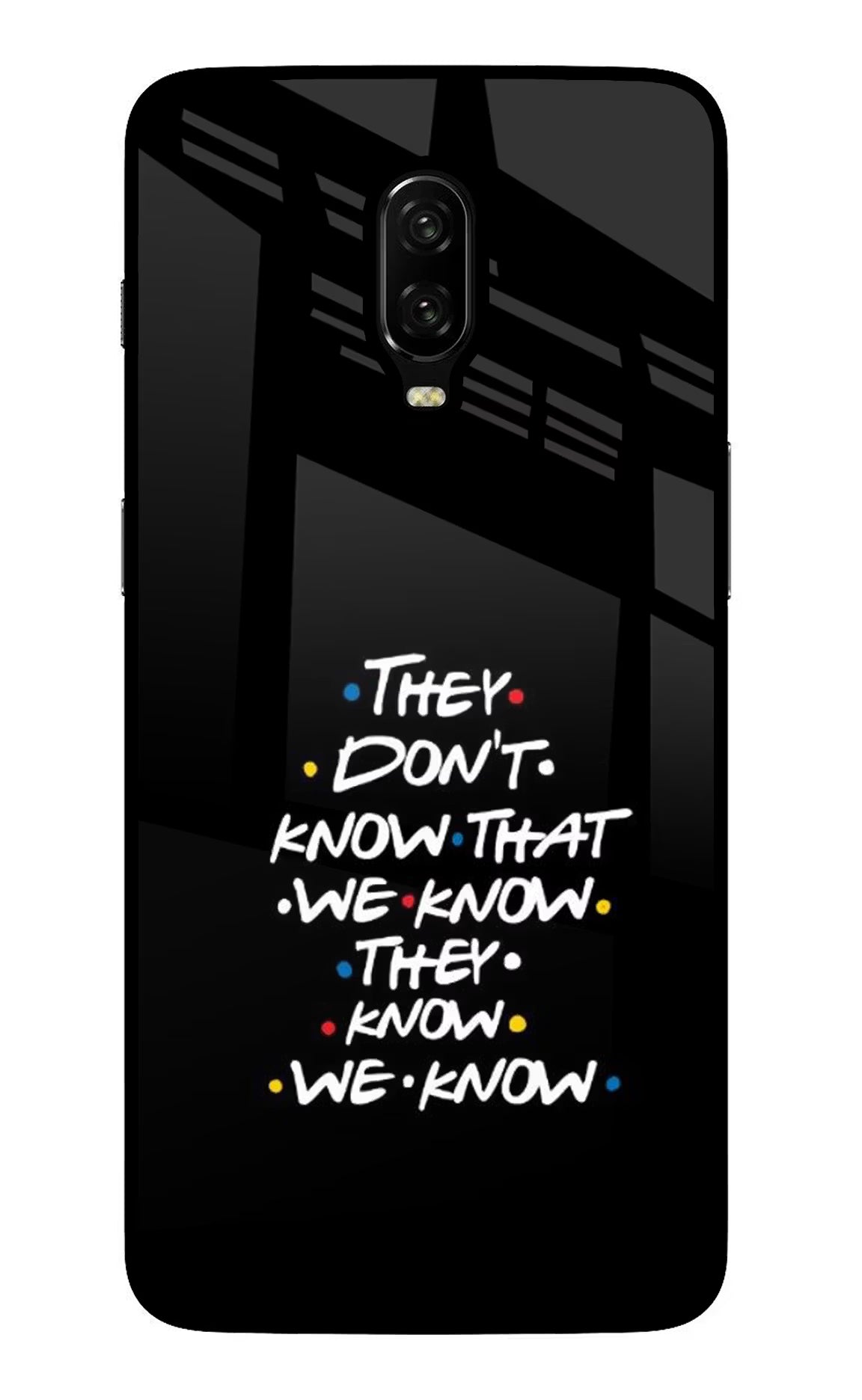 FRIENDS Dialogue Oneplus 6T Glass Case Back Cover by Casekaro