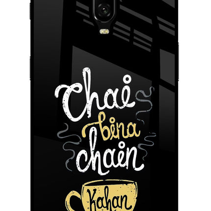Chai Bina Chain Kaha Re Oneplus 6T Glass Case