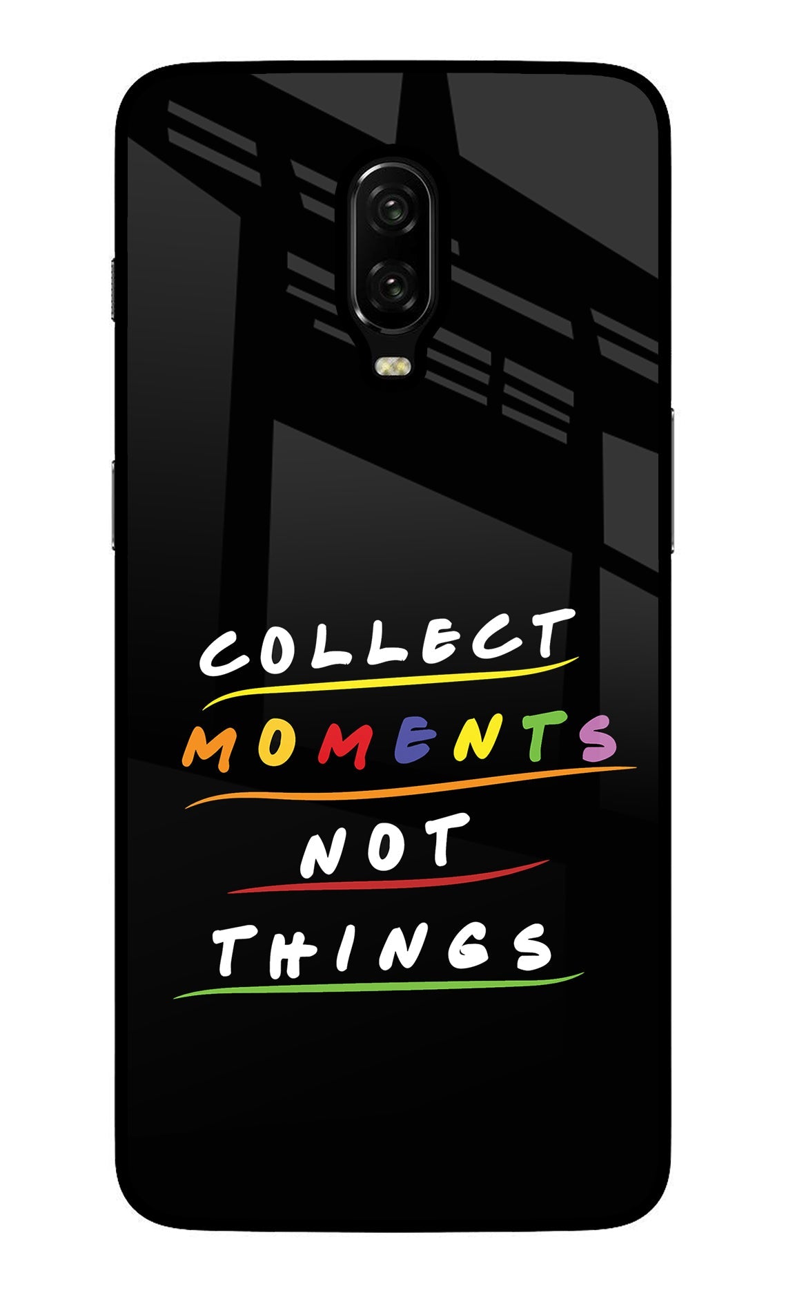 Collect Moments Not Things Oneplus 6T Glass Case