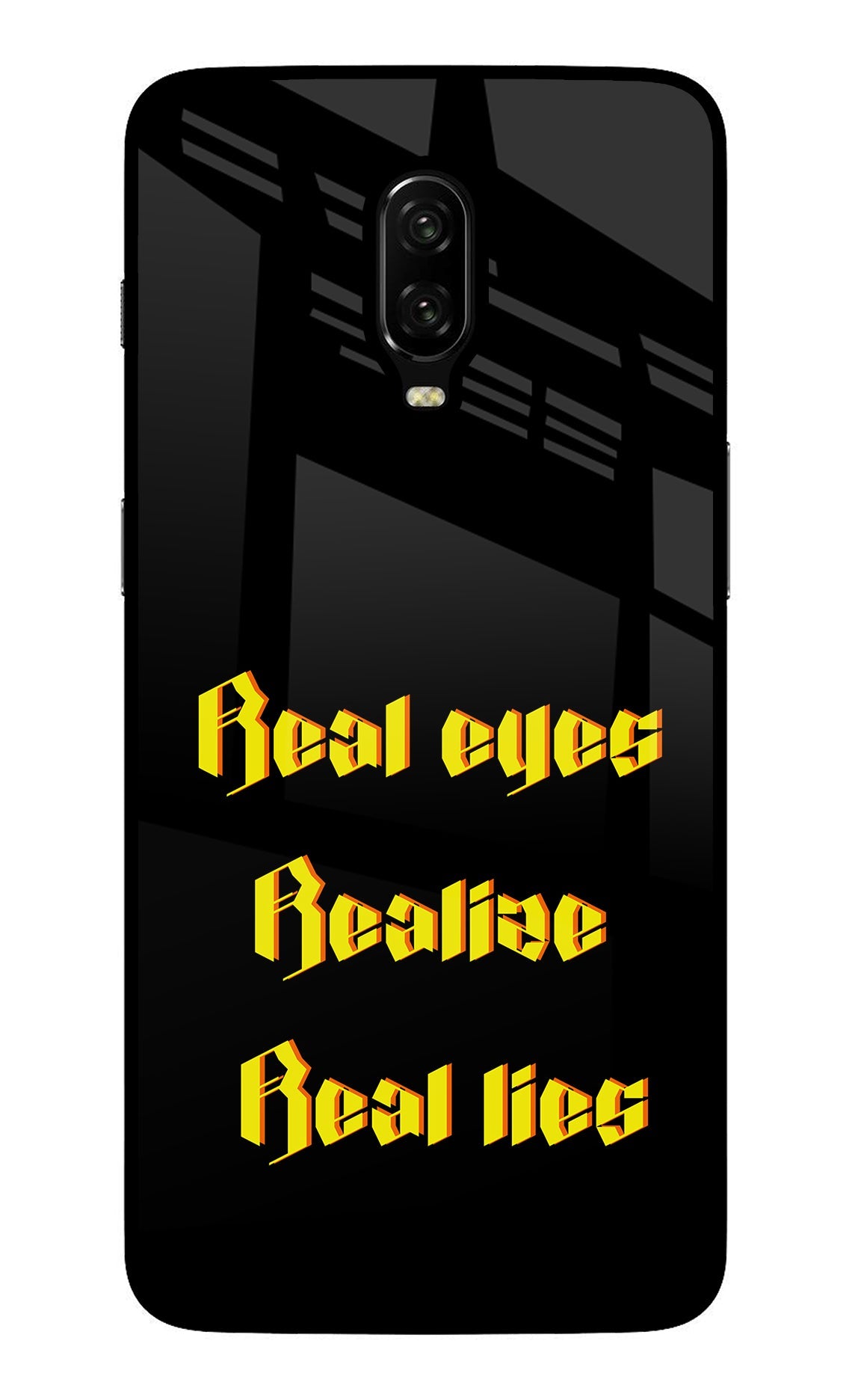 Real Eyes Realize Real Lies Oneplus 6T Glass Case