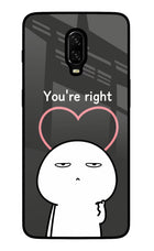You're Right Oneplus 6T Glass Case
