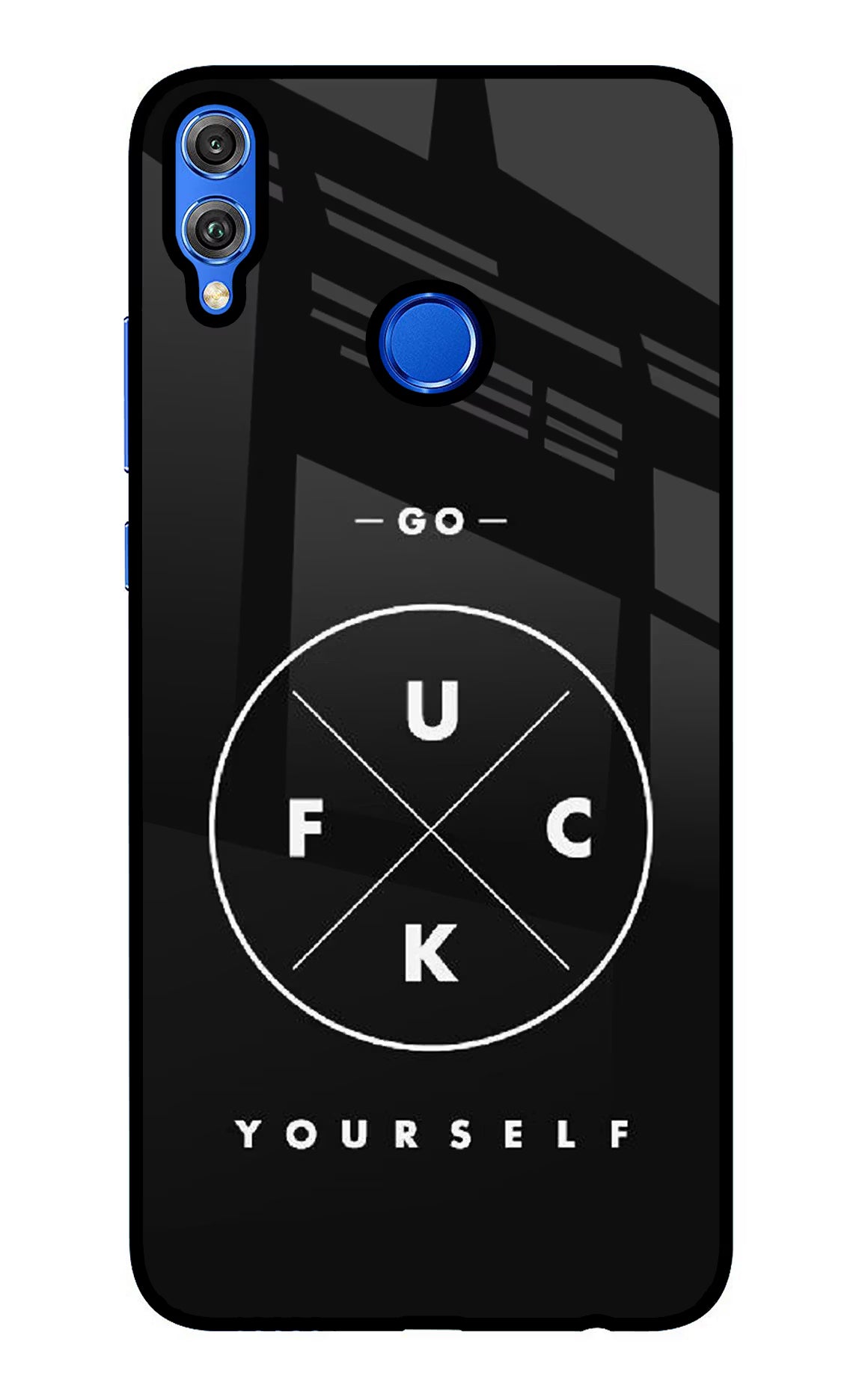 Go Fuck Yourself Honor 8X Glass Case Back Cover by Casekaro