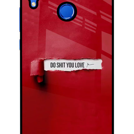 Do Shit You Love Honor 8X Glass Case Back Cover by Casekaro