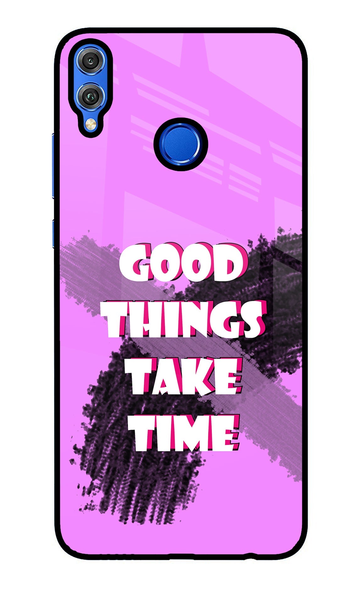 Good Things Take Time Honor 8X Back Cover