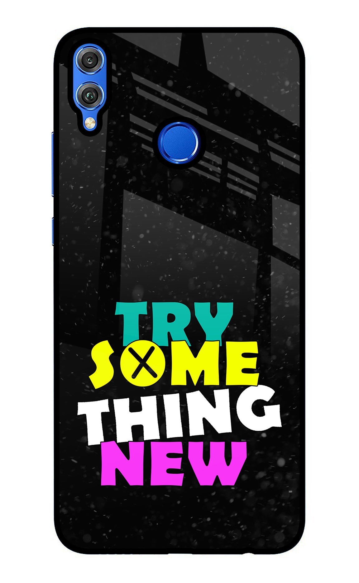 Try Something New Honor 8X Back Cover