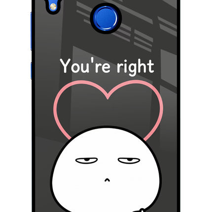 You're Right Honor 8X Glass Case