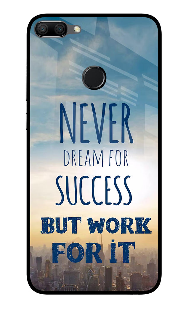 Never Dream For Success But Work For It Honor 9N Glass Case Back Cover by Casekaro