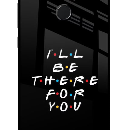 I'll Be There For You Honor 9N Glass Case Back Cover by Casekaro