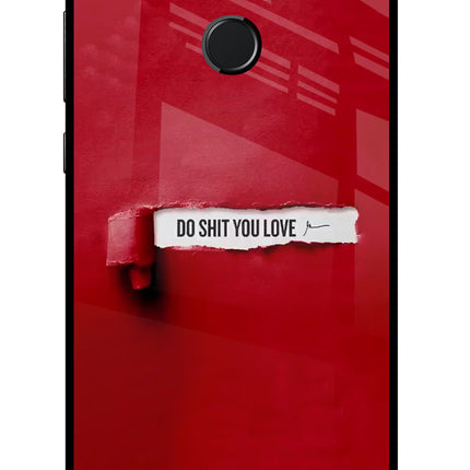 Do Shit You Love Honor 9N Glass Case Back Cover by Casekaro