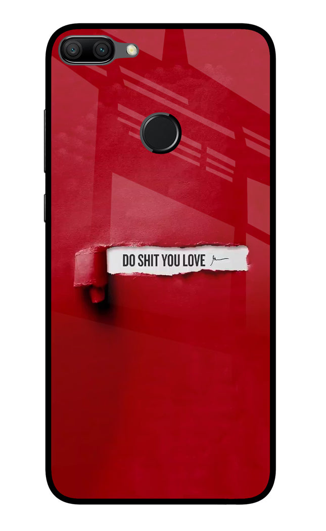 Do Shit You Love Honor 9N Glass Case Back Cover by Casekaro