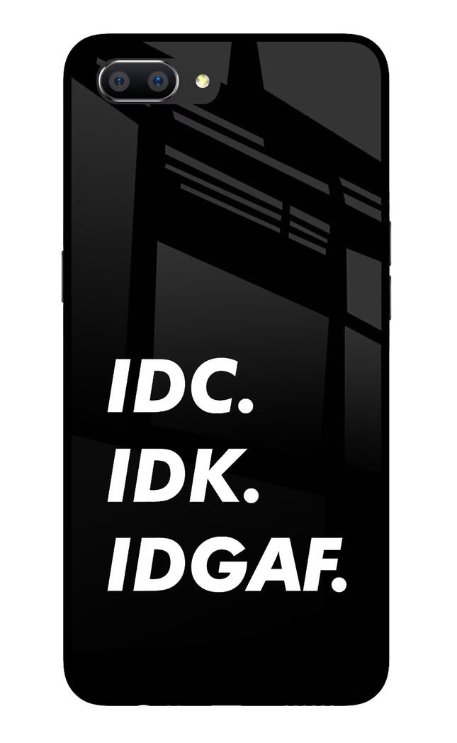 Idc Idk Idgaf Realme C1 Glass Case Back Cover by Casekaro