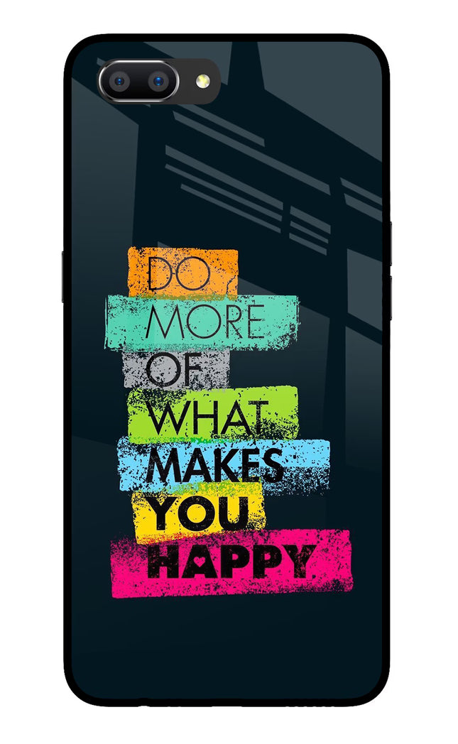 Do More Of What Makes You Happy Realme C1 Glass Case Back Cover by Casekaro
