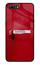 Do Shit You Love Realme C1 Glass Case Back Cover by Casekaro