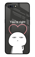 You're Right Realme C1 Glass Case