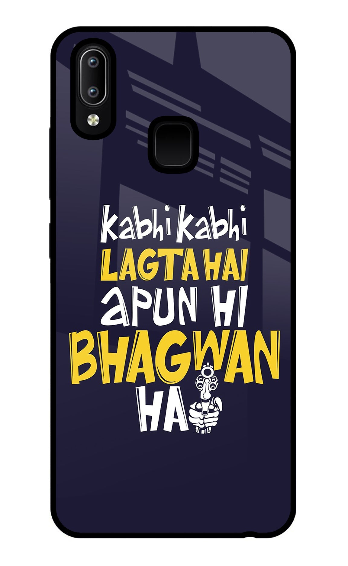 Kabhi Kabhi Lagta Hai Apun Hi Bhagwan Hai Vivo Y91/Y93/Y95 Back Cover